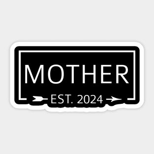 Mom Est. 2024 Expect Baby 2024, Mother 2024 New Mom 2024 Sticker